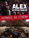 Alex dans Hypnose au cinéma - Cinéma Le Majestic