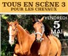 Tous en Scène pour les chevaux - 3 - La Coupole