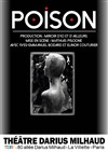 Poison - Théâtre Darius Milhaud