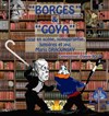 Borges & Goya - Espace théâtral 4Cats
