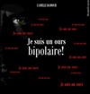 Camille Damour dans Je suis un ours bipolaire ! - L'Antidote