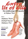Entre ils et elle - Théâtre Le Palace salle 2