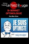 Dr Bonnet dans Je suis optimiste mais je me soigne - Le Nez Rouge