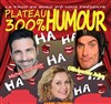 Plateau 300% humour - Centre Culturel Jean Corlin