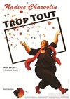 Nadine Charvolin dans Trop Tout - Théâtre la Maison de Guignol - Café-théâtre