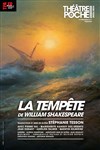 La Tempête - Théâtre de Poche Montparnasse - Le Poche