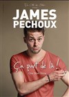 James Pechoux dans Ca part de là ! - La Tache d'Encre