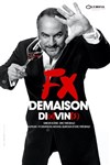François-Xavier Demaison dans Di(x)vin(s) - Théâtre à l'Ouest Auray