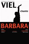 Viel chante Barbara - Théâtre Essaion