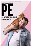 PE dans Ça ne s'est pas passé comme prévu - Le Montorgueil - Scène des Halles