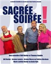 Sacrée Soirée ! - Palais Neptune Auditorium Trucy 