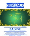 Badine - Théâtre des Gémeaux - salle du Dôme