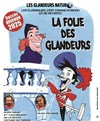 Les Glandeurs Nature dans La folie des glandeurs - Théâtre le Tribunal