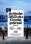 Article 353 du code pénal - Théâtre du Petit Saint Martin