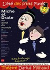 Miche et Drate : Au bord du monde - Théâtre Darius Milhaud