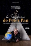 Le syndrome de Peter Pan - Théâtre Le Bout