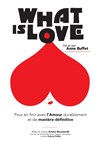 What is Love - Théâtre des Brunes