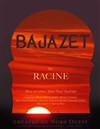 Bajazet - Théâtre du Nord-Ouest