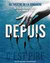 Depuis c'est pire - Théâtre de La Jonquière