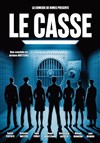 Le casse - La Comédie de Nîmes