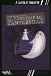 Le fantôme de Canterville - À La Folie Théâtre - Grande Salle