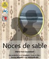 Noces de Sable - Théâtre du Gai Savoir