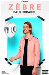 Paul Mirabel dans Zèbre - Théâtre de Longjumeau