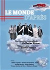 Le monde d'après - Théâtre Montmartre Galabru