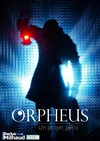 Orpheus - Théâtre Darius Milhaud