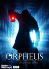 Orpheus - Théâtre Darius Milhaud