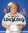 Des Merguez dans le Couscous - Théâtre la Maison de Guignol - Café-théâtre