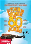 Le tour du monde en 80 jours - Le Chatbaret