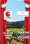 Théâtre dans la Vigne - Domaine Bouisse Matteri