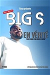 Big S dans En Vérité - Théâtre à l'Ouest Caen