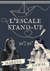L'Escale Stand Up : 30/30 de Nawal et Maréva - L'Esquif