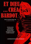Et Dieu créa Bardot - Théâtre du Nord-Ouest