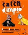 Catch d'Improvisation - Les Tisserands