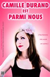 Camille Durand dans Camille Durand est parmi nous - Acte 2 Théâtre