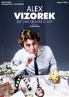 Alex Vizorek dans Alex Vizorek est une oeuvre d'art - Théâtre Toursky