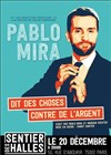 Pablo Mira dans Dit des choses contre de l'argent - Le Sentier des Halles