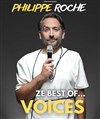 Philippe Roche dans Ze Best of... Voices - Royale Factory