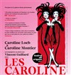 Les Caroline - Théâtre Barretta