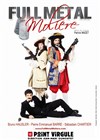 Full Métal Molière - Le Point Virgule