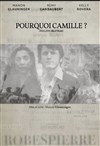Pourquoi Camille ? - Théâtre Pixel