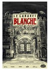 Le cabaret Blanche - Centre des bords de Marne