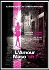 L'Amour Masoch ! - Café Théâtre le Flibustier