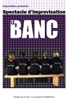 Impro - Le banc - Théâtre de la Cité