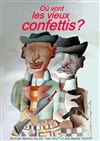 Où vont les vieux confettis? - Picolo Théâtre