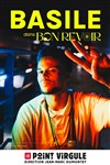 Basile dans Bon revoir - Le Point Virgule