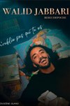 Walid Jabbari dans N'oublie pas qui tu es - Théâtre à l'Ouest